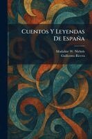 Madaline W Nichols, Guillermo Rivera - Cuentos Y Leyendas De España, Häftad