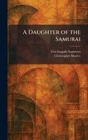 Etsu Inagaki Sugimoto, Christopher Morley - Daughter of the Samurai, Inbunden