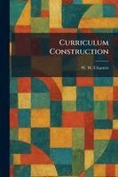 W W Charters - Curriculum Construction, Häftad