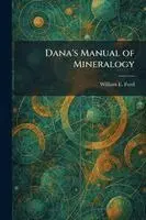 Dana's Manual of Mineralogy