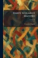 Francesco Filippini - Dante Scolaro E Maestro, Häftad. Tillgänglighet: Lägg i varukorg