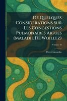 Pierre Lacombe - De Quelques Considerations Sur Les Congestions Pulmonaires Aigues (Maladie De Woillez), Häftad. Tillgänglighet: Lägg i varukorg