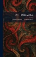 Eduardo Marquina a Hernandez Cata - Don Luis MejÃ-a, Inbunden. Tillgänglighet: Lägg i varukorg