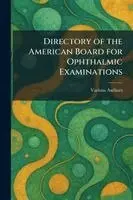 Directory of the American Board for Ophthalmic Examinations