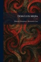 Eduardo Marquina a Hernandez Cata - Don Luis MejÃ-a, Häftad. Tillgänglighet: Lägg i varukorg