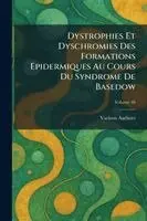 Dystrophies et Dyschromies des formations epidermiques au cours du syndrome de Basedow