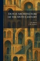 J P Mieras, F R Yerbury - Dutch Architecture of the XXTH Century, Häftad