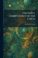 Bradley M Patten - Early Embryology of the Chick, Häftad. Tillgänglighet: Lägg i varukorg