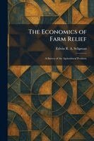 Edwin R a Seligman - Economics of Farm Relief, Häftad. Tillgänglighet: Lägg i varukorg