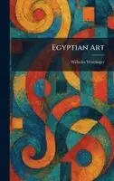 Wilhelm Worringer - Egyptian Art, Inbunden. Tillgänglighet: Lägg i varukorg