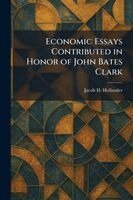 Jacob H Hollander - Economic Essays Contributed in Honor of John Bates Clark, Häftad