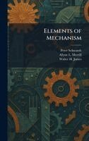 Peter Schwamb, Allyne L Merrill, Walter H James - Elements of Mechanism, Inbunden