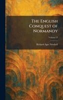 Richard Ager Newhall - English Conquest of Normandy, Inbunden. Tillgänglighet: Lägg i varukorg