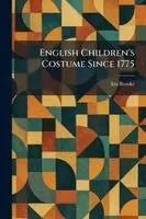 Iris Brooke - English Children's Costume Since 1775, Häftad. Tillgänglighet: Lägg i varukorg