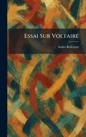 Andre Bellessort - Essai Sur Voltaire, Inbunden