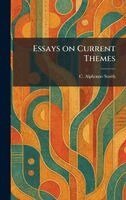 C Alphonso Smith - Essays on Current Themes, Inbunden