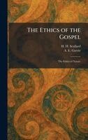 H H Scullard, A E Garvie - Ethics of the Gospel, Inbunden