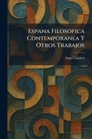Angel Ganivet - Espana Filosofica Contemporanea Y Otros Trabajos, Häftad. Tillgänglighet: Lägg i varukorg