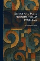 William McDougall - Ethics and Some Modern World Problems, Häftad