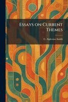C Alphonso Smith - Essays on Current Themes, Häftad