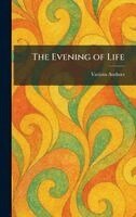 Evening of Life, Inbunden
