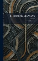 Lowell Thomas - European Skyways, Inbunden