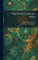 Richard Swann Lull, George Alfred Baitsell - Evolution of Man, Inbunden