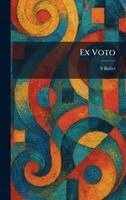 S Butler - Ex Voto, Inbunden