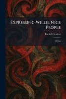 Rachel Crothers - Expressing Willie Nice People, Häftad