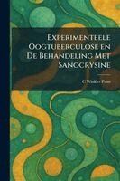 Experimenteele Oogtuberculose en De Behandeling Met Sanocrysine