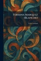 Valery Larbaud - Fermina Marquez (Blanche), Häftad