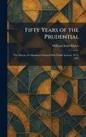 William Starr Myers - Fifty Years of the Prudential, Inbunden. Tillgänglighet: Lägg i varukorg