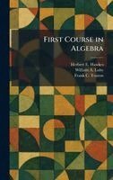 Herbert E Hawkes, William A Luby, Frank C Touton - First Course in Algebra, Inbunden