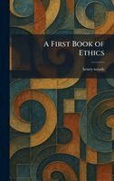 Henry Woods - First Book of Ethics, Inbunden