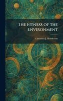 Lawrence J Henderson - Fitness of the Environment, Inbunden