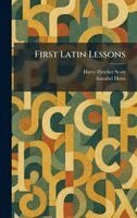 Harry Fletcher Scott, Annabel Horn - First Latin Lessons, Inbunden. Tillgänglighet: Lägg i varukorg