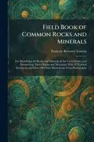 Field Book of Common Rocks and Minerals