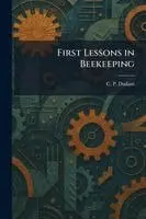 C P Dadant - First Lessons in Beekeeping, Häftad. Tillgänglighet: Lägg i varukorg