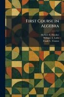 Herbert E Hawkes, William A Luby, Frank C Touton - First Course in Algebra, Häftad