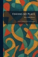 Mary Eliza Moxcey - Finding My Place, Häftad