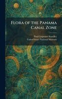 Paul C Standley - Flora of the Panama Canal Zone, Inbunden