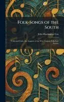 John Harrington Cox - Folk-Songs of the South, Inbunden. Tillgänglighet: Lägg i varukorg