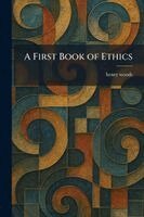 Henry Woods - First Book of Ethics, Häftad