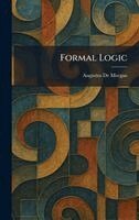 Augustus de Morgan - Formal Logic, Inbunden