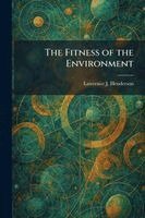 Lawrence J Henderson - Fitness of the Environment, Häftad