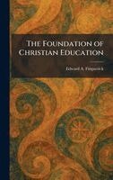 Edward a Fitzpatrick - Foundation of Christian Education, Inbunden