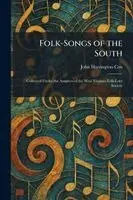 John Harrington Cox - Folk-Songs of the South, Häftad. Tillgänglighet: Lägg i varukorg
