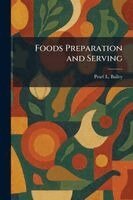 Pearl L Bailey - Foods Preparation and Serving, Häftad. Tillgänglighet: Lägg i varukorg