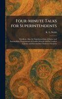 K L Webb - Four-Minute Talks for Superintendents, Inbunden. Tillgänglighet: Lägg i varukorg