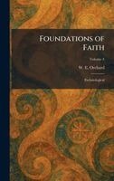 W E Orchard - Foundations of Faith, Inbunden. Tillgänglighet: Lägg i varukorg
